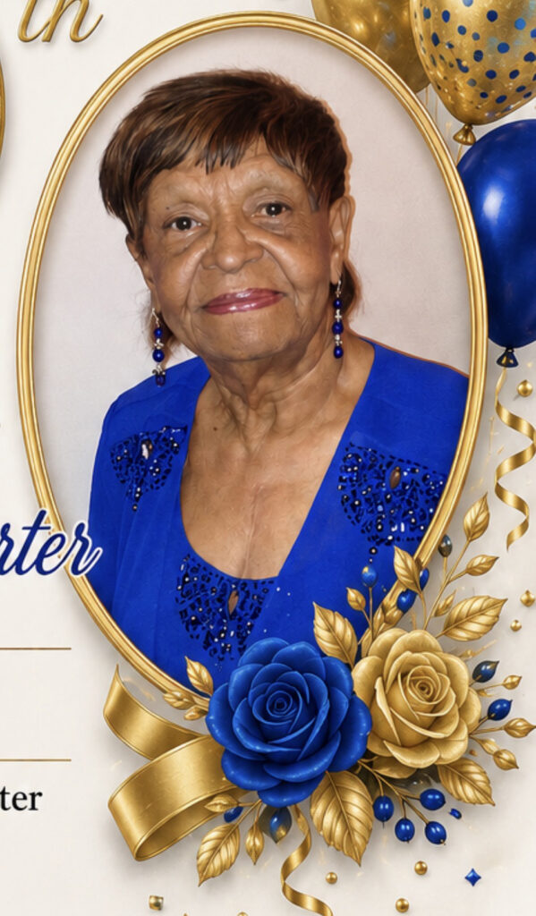 90 YEARS OF GRACE, SERVICE, AND COMMUNITY: Celebrating Delois Bailey Porter
